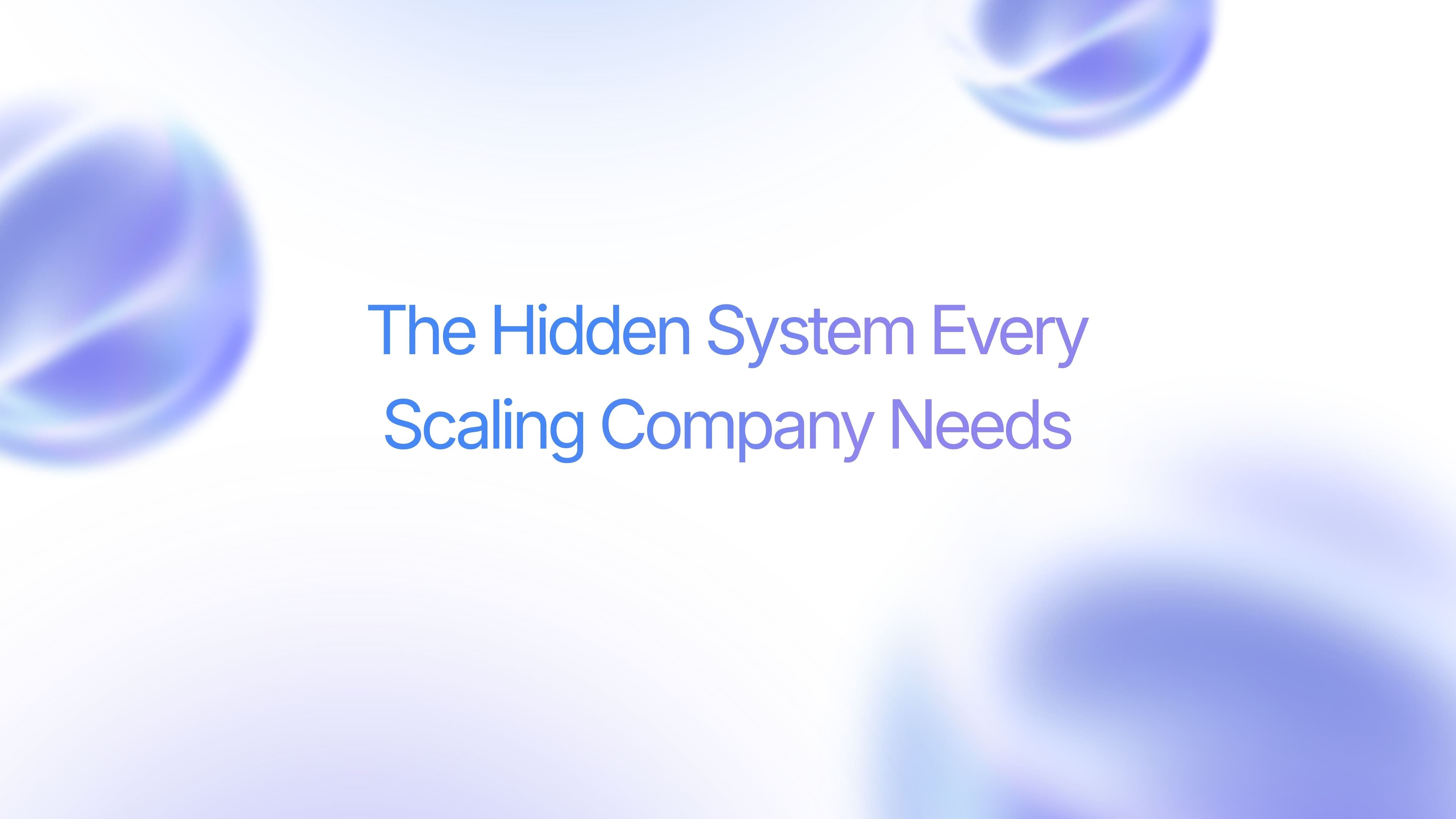 Align: The Hidden System Every Scaling Company Needs